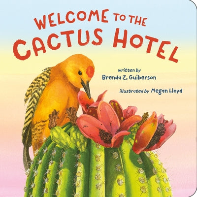 Welcome to the Cactus Hotel by Brenda Z. Guiberson book cover