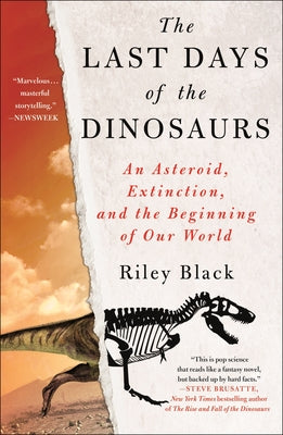 The Last Days of the Dinosaurs: An Asteroid, Extinction, and the Beginning of Our World by Riley Black book cover