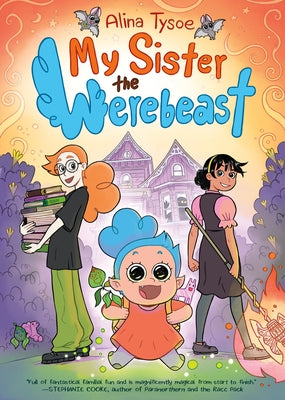 Book cover of My Sister the Werebeast: A Graphic Novel by Tysoe, Alina