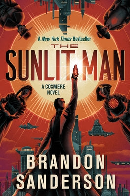 Book cover of The Sunlit Man: A Cosmere Novel by Sanderson, Brandon