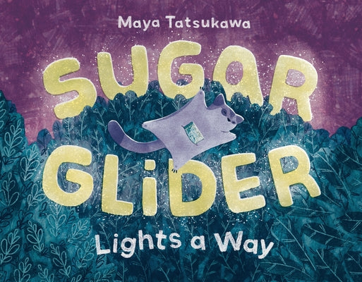 Sugar Glider Lights a Way by Tatsukawa, Maya book cover
