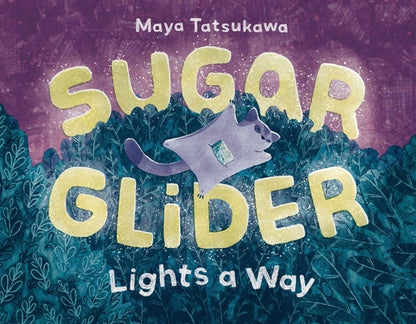Sugar Glider Lights a Way by Tatsukawa, Maya book cover