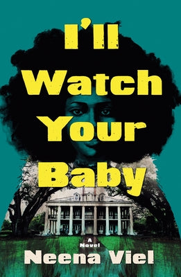 I'll Watch Your Baby by Viel, Neena book cover