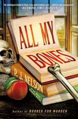 Book cover of All My Bones: An Old Juniper Bookshop Mystery by Nelson, P. J.