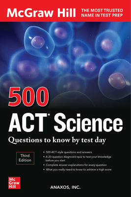 Book cover of 500 ACT Science Questions to Know by Test Day, Third Edition by Inc Anaxos