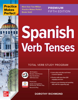 Practice Makes Perfect: Spanish Verb Tenses, Premium Fifth Edition by Richmond, Dorothy book cover
