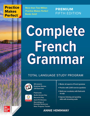Practice Makes Perfect: Complete French Grammar, Premium Fifth Edition by Heminway, Annie book cover