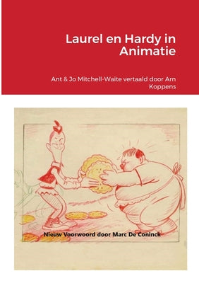 Book cover of Laurel en Hardy in Animatie by Mitchell-Waite, Antony