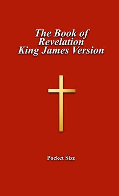 Book cover of The Book of Revelation King James Version by Size, Pocket