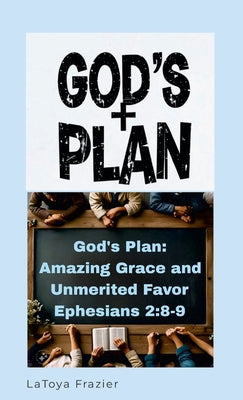 God's Plan: Past, Present, and Future by Latoya Frazier book cover