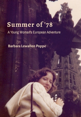 Book cover of Summer of '78: A Young Woman's European Adventure by Poppe, Barbara