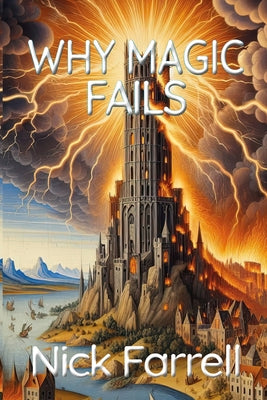 Book cover of Why Magic Fails by Farrell, Nick