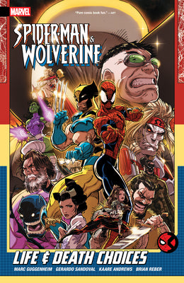 Spider-Man & Wolverine Vol. 2: Life & Death Choices by Guggenheim, Marc book cover