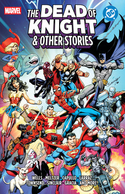 Marvel/DC: The Dead of Knight & Other Stories by Wells, Zeb book cover