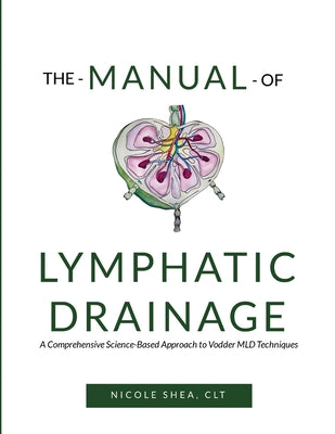 The Manual of Lymphatic Drainage: For Practitioners by Nicole Luckey book cover