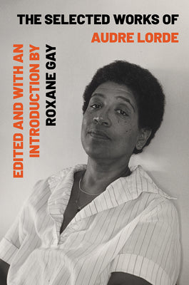 Book cover of The Selected Works of Audre Lorde by Lorde, Audre