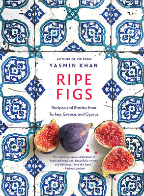 Book cover of Ripe Figs: Recipes and Stories from Turkey, Greece, and Cyprus by Khan, Yasmin