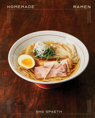 Book cover of Homemade Ramen by Spaeth, Sho