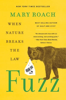 Book cover of Fuzz: When Nature Breaks the Law by Roach, Mary