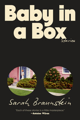 Baby in a Box: Stories by Braunstein, Sarah book cover