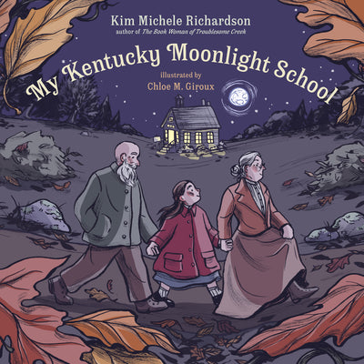 My Kentucky Moonlight School by Richardson, Kim Michele book cover