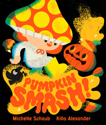Pumpkin Smash! by Schaub, Michelle book cover