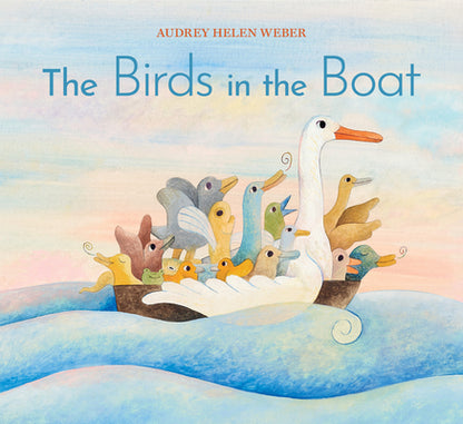 The Birds in the Boat by Weber, Audrey Helen book cover