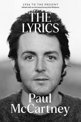 The Lyrics: 1956 to the Present by McCartney, Paul book cover