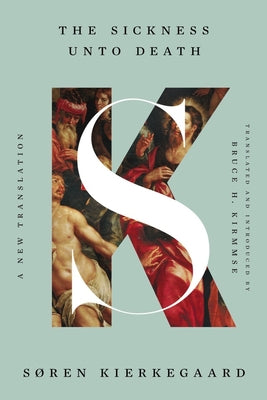 The Sickness Unto Death: A New Translation by S Kierkegaard book cover