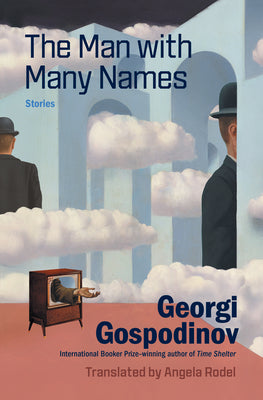 The Man with Many Names: Stories by Georgi Gospodinov book cover