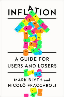 Inflation: A Guide for Users and Losers by Mark Blyth book cover