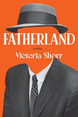Book cover of Fatherland by Shorr, Victoria