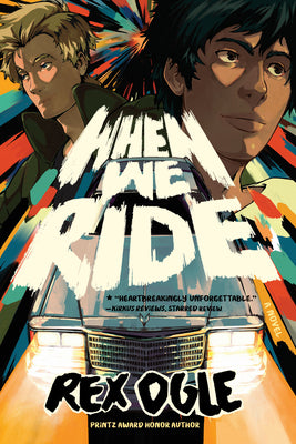 When We Ride by Rex Ogle book cover