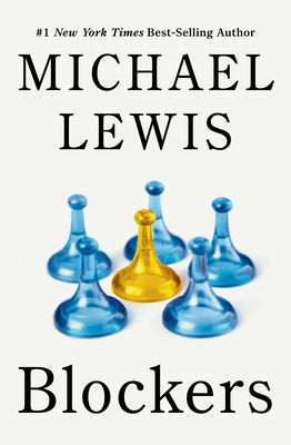 Blockers: Rebels in the Deep State by Michael Lewis book cover