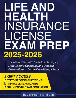 Life and Health Insurance License Exam Prep: The Masterclass with Clear-Cut Strategies, State-Specific Questions, and Detailed Explanations to Ensure by Blueprint Institute book cover