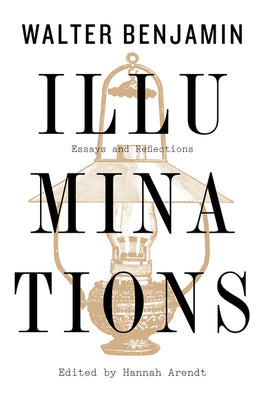 Illuminations: Essays and Reflections by Walter Benjamin book cover