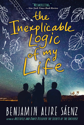 The Inexplicable Logic of My Life by Benjamin Alire Saenz book cover