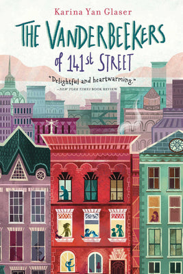 Book cover of The Vanderbeekers of 141st Street by Glaser, Karina Yan
