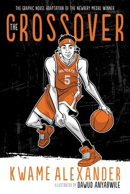 The Crossover Graphic Novel: A Graphic Novel by Alexander, Kwame book cover