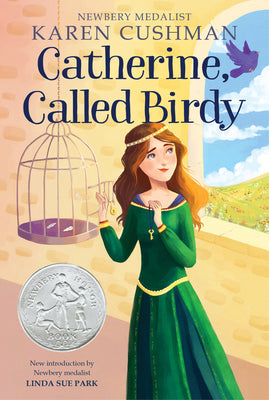Catherine, Called Birdy: A Newbery Honor Award Winner by Cushman, Karen book cover