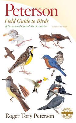 Book cover of Peterson Field Guide to Birds of Eastern & Central North America, Seventh Ed. by Peterson, Roger Tory