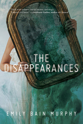 The Disappearances by Emily Bain Murphy book cover