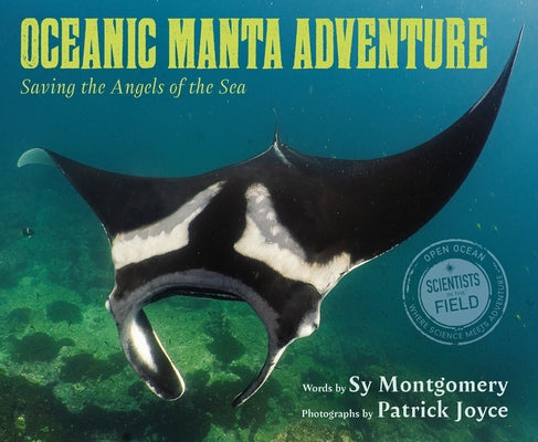 Oceanic Manta Adventure: Saving the Angels of the Sea by Sy Montgomery book cover