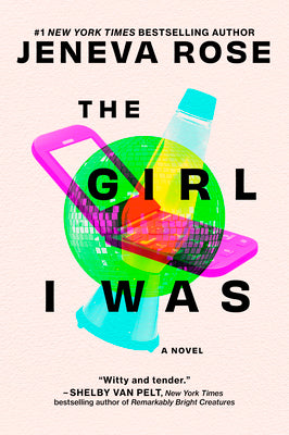The Girl I Was by Rose, Jeneva book cover
