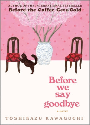 Before We Say Goodbye by Kawaguchi, Toshikazu book cover