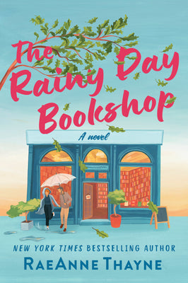 The Rainy Day Bookshop: A Contemporary Small-Town Story of Family, Community and Books by Thayne, Raeanne book cover