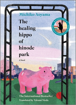 Book cover of The Healing Hippo of Hinode Park by Aoyama, Michiko