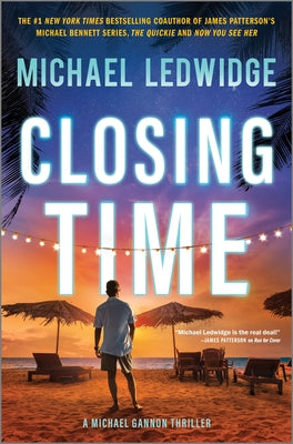 Book cover of Closing Time: A Thriller by Ledwidge, Michael