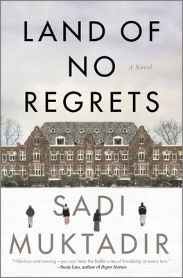 Land of No Regrets by Sadi Muktadir book cover