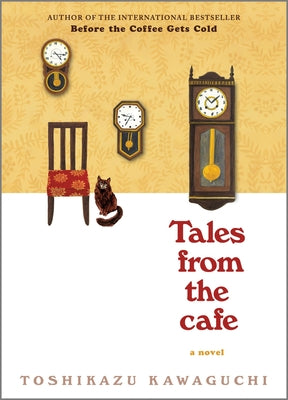 Book cover of Tales from the Cafe by Kawaguchi, Toshikazu